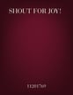 Shout for Joy! SATB choral sheet music cover
